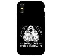 Sorry I Can't My Ouija Board Said No Paranormal Case for iPhone X/XS