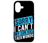 SORRY I CAN'T MY SON HAS Taekwondo Parent Support Case for iPhone 17