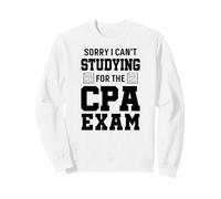 Sorry I Cant Studying For The CPA Exam Funny Accounting Sweatshirt