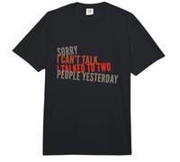 Sorry I Can't Talk I Talked to Two People Yesterday Funny Comfort Colors Adult Heavyweight T-Shirt
