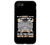 Sorry I Can't Talk I'm On The Phone With My Dad Ouija Board Case for iPhone SE (2020) / 7/8