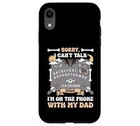 Sorry I Can't Talk I'm On The Phone With My Dad Ouija Board Case for iPhone XR