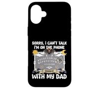 Sorry I Can't Talk I'm On The Phone With My Dad Ouija Case for iPhone 16 Plus