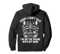 Sorry I Can't Talk I'm On The Phone With My Mom (ON BACK) Pullover Hoodie