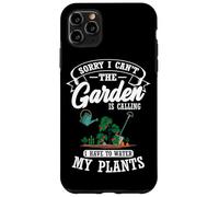 Sorry I Can't The Garden Is Calling Water Plants Gardener Case for iPhone 11 Pro Max
