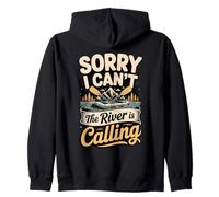 Sorry I Can't The River Is Calling Rafting Trip Zip Hoodie