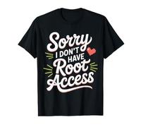 Sorry I Don't Have Root Access Programmer Developer - Value Graphic T-Shirt