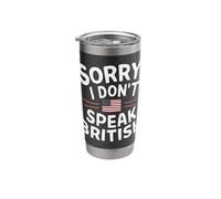 Sorry I Don't Speak British Stainless Steel Insulated Tumbler