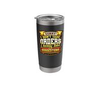 Sorry, I Don't Take Orders Stainless Steel Insulated Tumbler