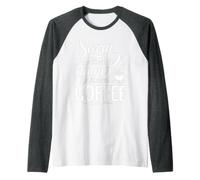 Sorry I Don't Want Dinner I Just Need Coffee Raglan Baseball Tee
