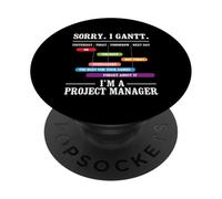 Sorry I Gantt I'm A Project Manager - Execution Planning PopSockets Adhesive PopGrip