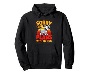 Sorry I Have Plans With My Dog Funny Dog Owner Pullover Hoodie