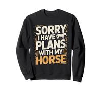 Sorry I Have Plans With My Horse Equestrian Sweatshirt