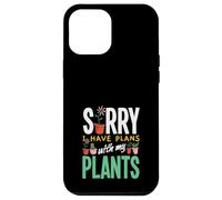 Sorry I Have Plans With My Plants Funny Gardening Case for iPhone 12 Pro Max