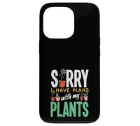 Sorry I Have Plans With My Plants Funny Gardening Case for iPhone 13 Pro