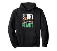 Sorry I Have Plans With My Plants Funny Gardening Pullover Hoodie