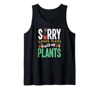 Sorry I Have Plans with My Plants Funny Gardening Tank Top