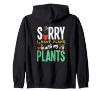 Sorry I Have Plans With My Plants Funny Gardening Zip Hoodie