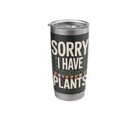 Sorry I Have Plants Funny Plant Lover Stainless Steel Insulated Tumbler