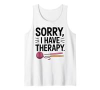Sorry I Have Therapy Crochet Yarn Crafting Tank Top