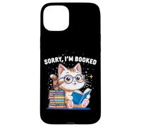 Sorry I’m Booked Funny Cat Reading Present | Cute Book Lover Case for iPhone 15 Plus