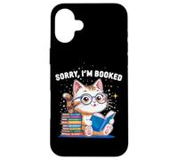 Sorry I’m Booked Funny Cat Reading Present | Cute Book Lover Case for iPhone 16 Plus