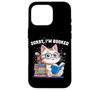 Sorry I’m Booked Funny Cat Reading Present | Cute Book Lover Case for iPhone 16 Pro