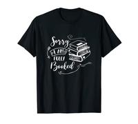 Sorry I’m Fully Booked Book Lover Bookworm Bookish Reading T-Shirt