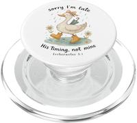 Sorry I’m Late His Timing Not Mine Duck Ecclesiastes 3:1 PopSockets PopGrip for MagSafe