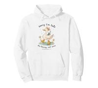 Sorry I’m Late His Timing Not Mine Duck Ecclesiastes 3:1 Pullover Hoodie