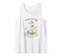 Sorry I’m Late His Timing Not Mine Duck Ecclesiastes 3:1 Tank Top