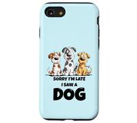 Sorry I’m Late I Saw a Dog Funny Dog Lover Design Case for iPhone SE (2020) / 7/8