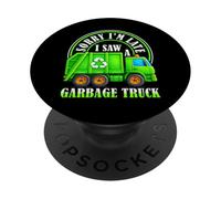 Sorry I’m Late I Saw a Garbage Truck Toddler Boy Kids Green PopSockets Adhesive PopGrip