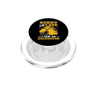 Sorry I´m Late I Saw An Excavator PopSockets PopGrip for MagSafe