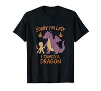 Sorry I’m Late I Tamed A Dragon Fantasy Graphic T-Shirt
