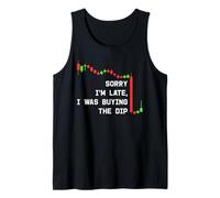 Sorry I’m Late, I was Buying The Dip - Funny Crypto Trading Tank Top
