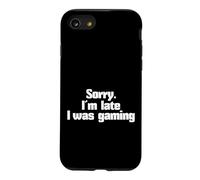 Sorry I´m late i was gaming Case for iPhone SE (2020) / 7/8