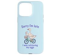 Sorry I’m Late I was Retrieving My Eggs Funny Goose IVF Case for iPhone 15 Pro Max