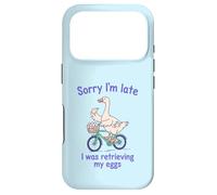 Sorry I’m Late I was Retrieving My Eggs Funny Goose IVF Case for iPhone 17 Pro