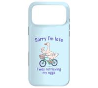 Sorry I’m Late I was Retrieving My Eggs Funny Goose IVF Case for iPhone 17 Pro Max
