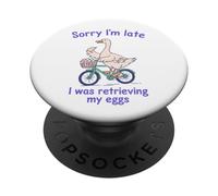 Sorry I’m Late I was Retrieving My Eggs Funny Goose IVF PopSockets Adhesive PopGrip