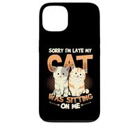 Sorry I´m Late My Cat Was Sitting On Me - Cat Be Late Excuse Case for iPhone 13