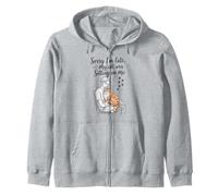 Sorry I’m Late My Cat Was Sitting on Me Funny Work Excuse Zip Hoodie