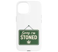 Sorry, I’m Stoned Cannabis Leaf, Stoner Humor 420 Design Case for iPhone 15