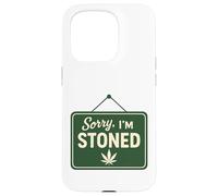 Sorry, I’m Stoned Cannabis Leaf, Stoner Humor 420 Design Case for iPhone 15 Pro