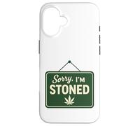 Sorry, I’m Stoned Cannabis Leaf, Stoner Humor 420 Design Case for iPhone 16