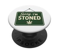 Sorry, I’m Stoned Cannabis Leaf, Stoner Humor 420 Design PopSockets Adhesive PopGrip