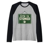 Sorry, I’m Stoned Cannabis Leaf, Stoner Humor 420 Design Raglan Baseball Tee
