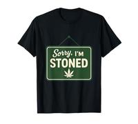 Sorry, I’m Stoned Cannabis Leaf, Stoner Humor 420 Design T-Shirt