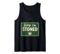 Sorry, I’m Stoned Cannabis Leaf, Stoner Humor 420 Design Tank Top